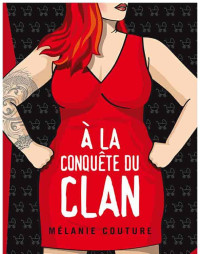 Mélanie Couture — A la conquête du clan