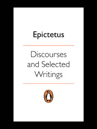 Epictetus — Discourses and Selected Writings (Penguin Classics)