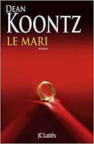 Koontz, Dean Ray [Koontz, Dean Ray] — Le mari