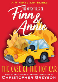 Christopher Greyson — The Case of the Hot Car: A Mini Mystery Series