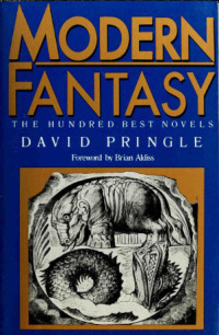 David Pringle — Modern Fantasy: The Hundred Best Novels : An English-Language Selection, 1946-1987