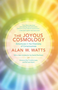 Alan Watts — The Joyous Cosmology