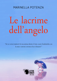 Marinella Potenza — Le lacrime dell'angelo