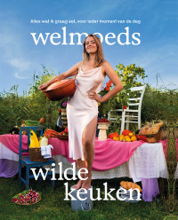 Welmoed Bezoen — Welmoeds wilde keuken