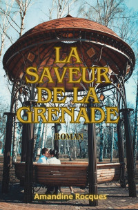 Amandine Rocques — La saveur de la grenade