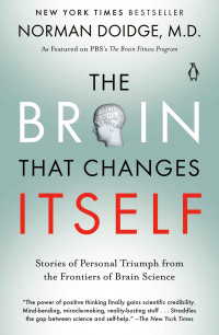 Norman Doidge — The Brain That Changes Itself