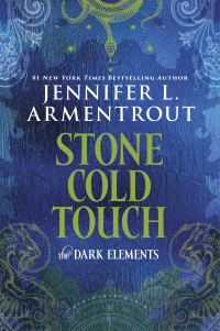 Jennifer L. Armentrout — Stone Cold Touch: The Dark Elements