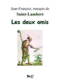 Jean-François de Saint-Lambert — Les deux amis