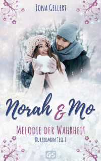 Jona Gellert — Norah & Mo: Melodie der Wahrheit (German Edition)