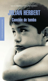 Julián Herbert Julián — Canción de tumba (Spanish Edition)