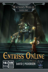 Pedersen, David J — Entriss Online (Watson's Worlds, #1)