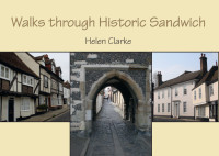 Helen Clarke; — Walks Through Historic Sandwich