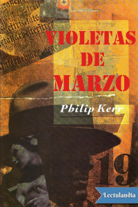 Philip Kerr — Violetas de marzo