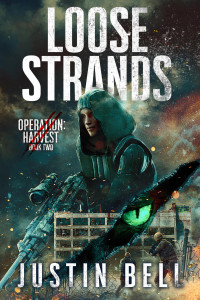 Bell, Justin — Loose Strands (A Military Techno-Thriller): Operation: Harvest Book Two (Operation Harvest 2)