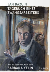 Jan Bazuin;Paul-Moritz Rabe; — Tagebuch eines Zwangsarbeiters