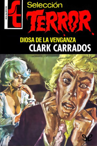 Clark Carrados — Diosa de la venganza