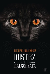 Michaił Bułhakow — Mistrz i Małgorzata