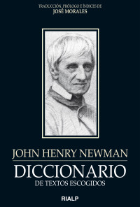 Jos Morales Marn; — Diccionario de textos escogidos. John Henry Newman