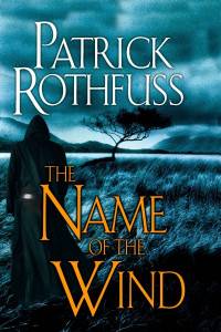 Patrick Rothfuss — The Name of the Wind