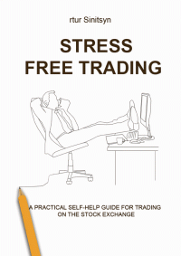 Artur Sinitsyn — Stress Free Trading