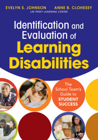 Johnson, Evelyn S., Clohessy, Anne B. & Anne B. Clohessy — Identification and Evaluation of Learning Disabilities