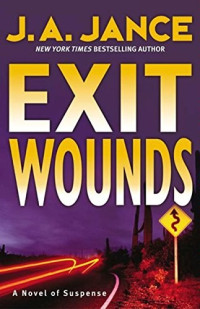 J. A. Jance — Exit Wounds