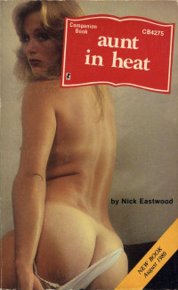 Nick Eastwood — Aunt in Heat