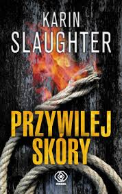 Karin Slaughter — Przywilej skóry