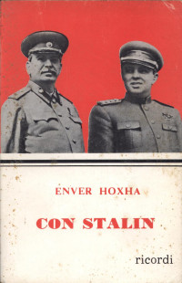 Enver Hoxha — Con Stalin (ricordi)