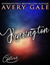 Avery Gale [Gale, Avery] — Kensington (The Adlers Book 7)