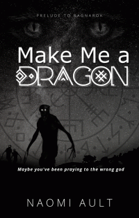 Naomi Ault — Make Me a Dragon