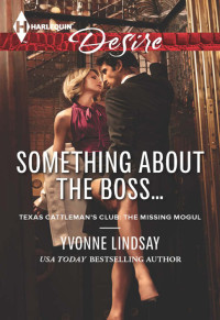 Yvonne Lindsay — Something about the Boss...
