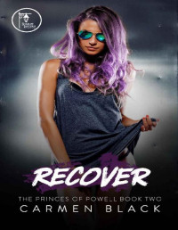Carmen Black — Recover (The Princes of Powell Book 2)
