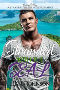 Elana Johnson — Stranded with the SEAL