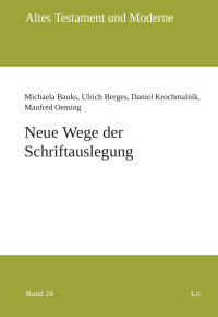 Michaela Bauks, Ulrich Berges, Daniel Krochmalnik, Manfred Oeming — Neue Wege der Schriftauslegung