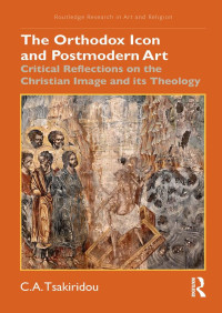 C.A. Tsakiridou — The Orthodox Icon and Postmodern Art