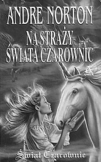 Andre Norton — Na straży świata czarownic