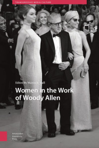 Martin R. Hall (Editor) — Women in the work of Woody Allen