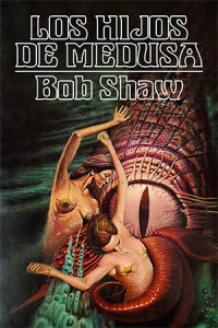 Bob Shaw — Los Hijos de Medusa