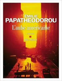 Emilie Papatheodorou — L'aube américaine