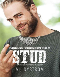 ML Nystrom [Nystrom, ML] — Stud: Motorcycle Club Romance (Dragon Runners Book 2)