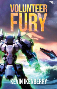 Kevin Ikenberry — Volunteer Fury (The Guardian Covenant Book 4)