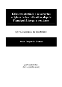 Claude Gétaz — Éléments destinés à éclairer les origines de la civilisation, depuis l’Antiquité jusqu’à nos jours, Avant-Propos