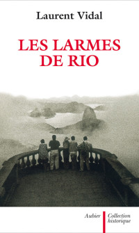 Laurent Vidal [Vidal, Laurent] — Les larmes de Rio