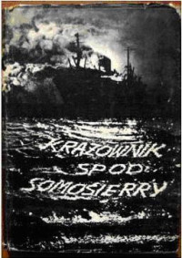 Karol Olgierd Borchardt — Krążownik spod Somosierry