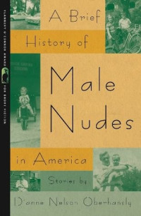 Dianne Nelson & Dianne Nelson Oberhansly — A Brief History of Male Nudes in America