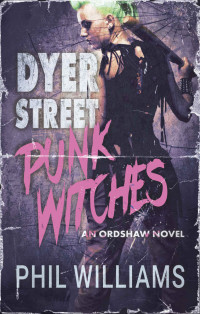 Williams, Phil — Dyer Street Punk Witches