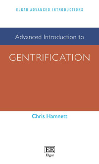 Hamnet, Chris; — Advanced Introduction to Gentrification