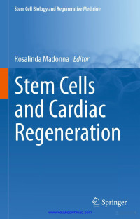 Rosalinda Madonna (Editor) — Stem Cells and Cardiac Regeneration