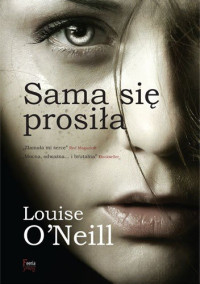 Louise O'Neill — Sama się prosiła